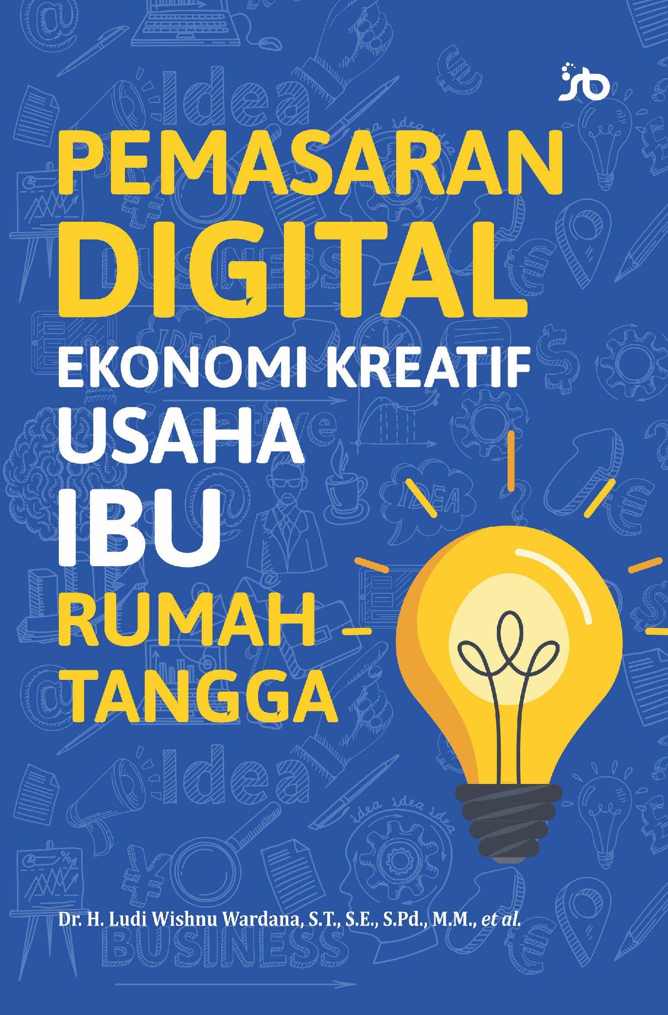 PEMASARAN DIGITAL EKONOMI KREATIF USAHA IBU RUMAH TANGGA